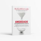 Livro Ansiedade - Como Enfrentar o Mal do Século